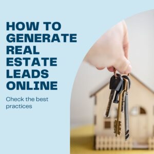 How to generate real estate leads online