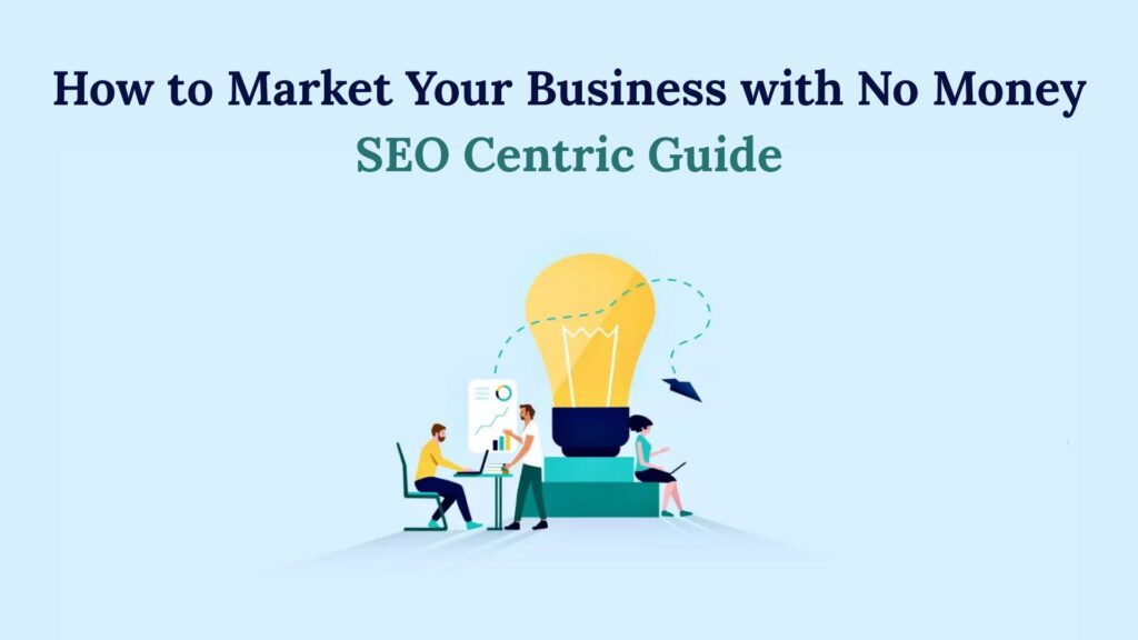 Market Your Business with No Money