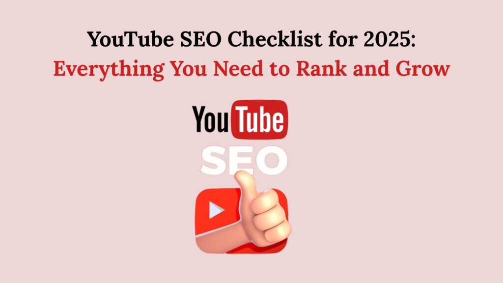 YouTube SEO Checklist for 2025